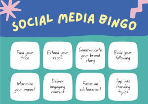 Social media bingo: Find your tribe, Maximise your impact, Deliver engaging content, Focus on edutainment, Tap into trending topics, Extend your reach, Communicate your brand story, Build your following